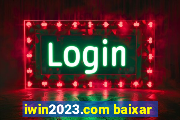 iwin2023.com baixar